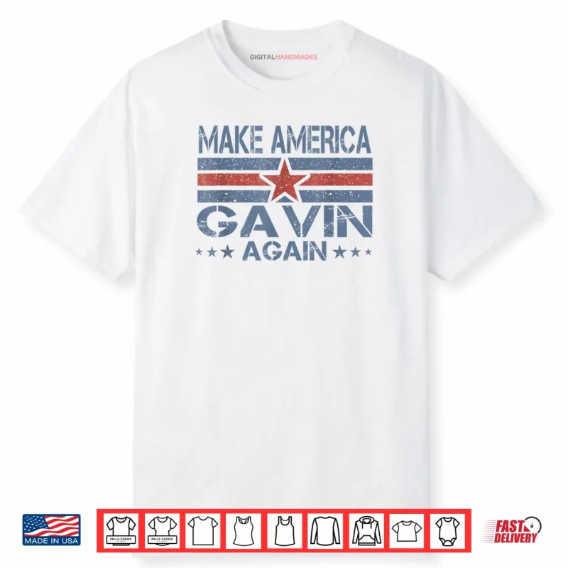 Make America Gavin Again Funny Patriotic Retro Shirt