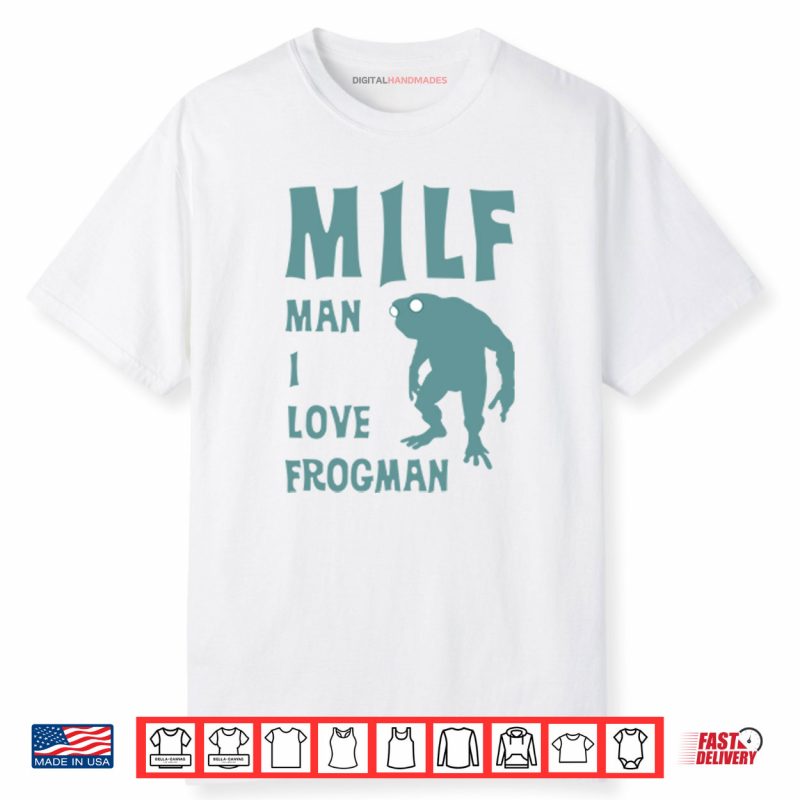 MILF Man I Love Frogman Shirt
