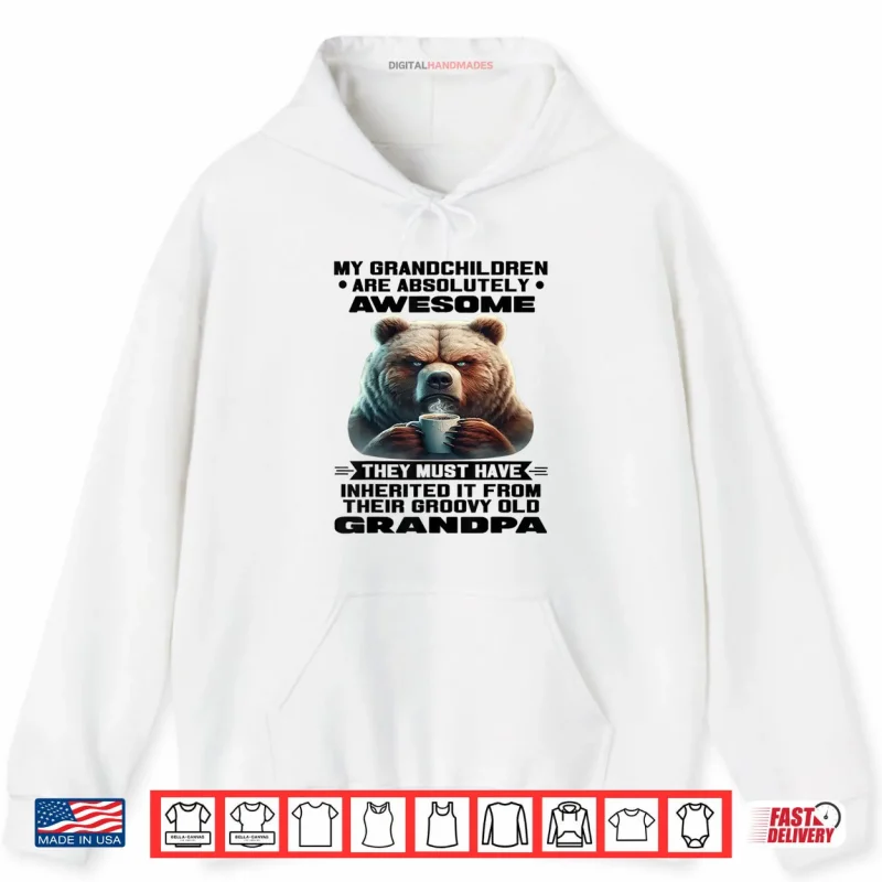 My Grandchildren are Absolutely Awesome They Must Have Shirt