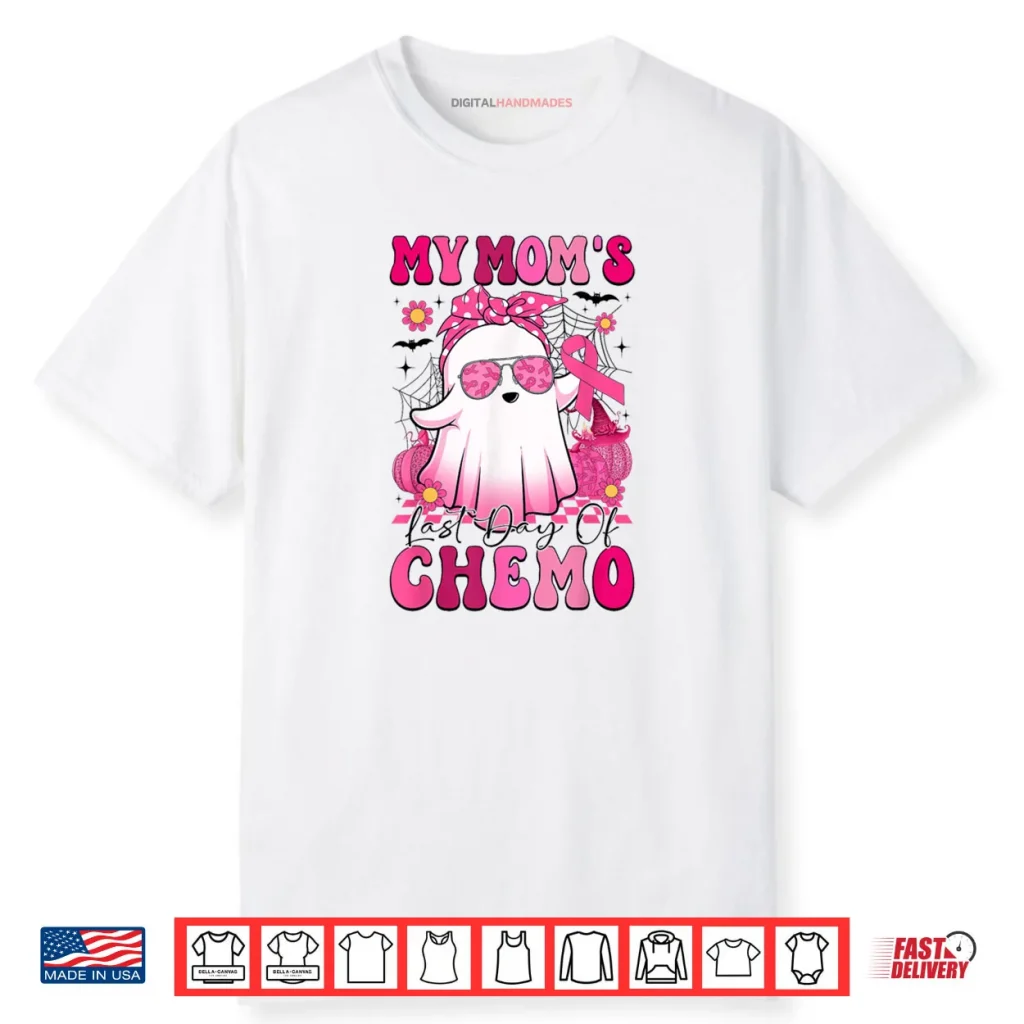 My Mom’s Last Day of Chemo Breast Cancer Awareness Ghost Shirt 1 My Mom’s Last Day of Chemo Breast Cancer Awareness Ghost Shirt