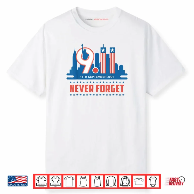 Never Forget September 11 2001 Memorial Day American Flag Shirt