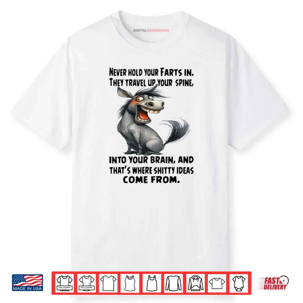 Never Hold Your Farts in Donkey Shirt 1 Never Hold Your Farts in Donkey Shirt
