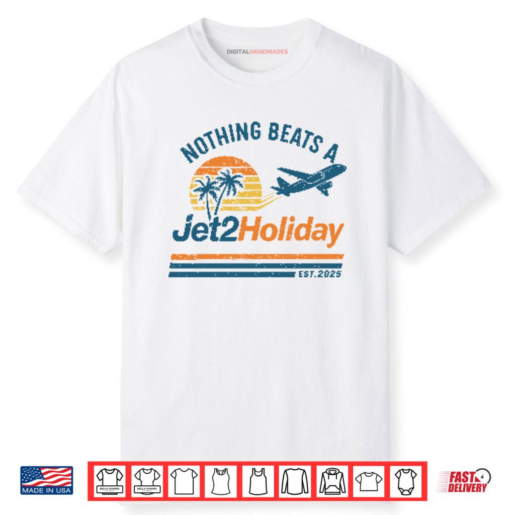Nothing Beats A Jet2 Holiday Shirt 1 Nothing Beats A Jet2 Holiday Shirt