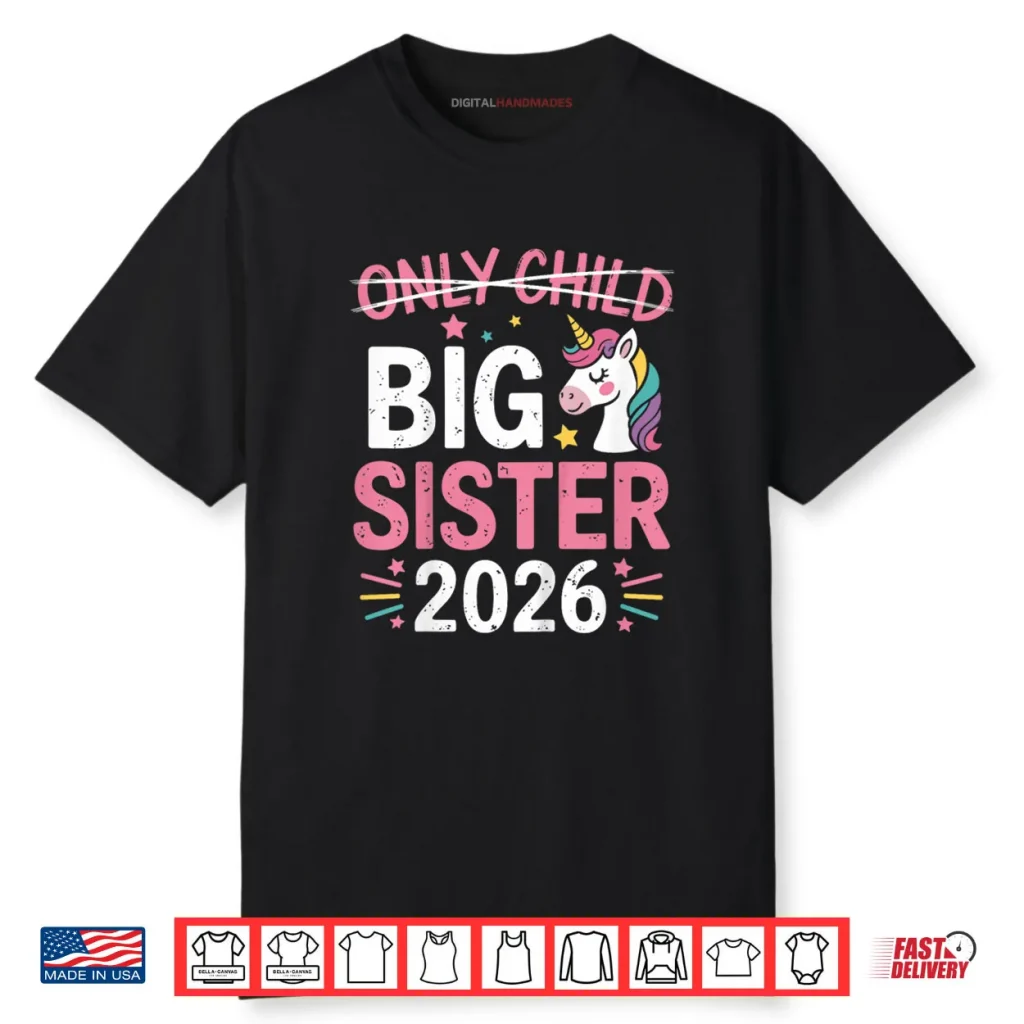 Only Child Crossed Out Big Sister 2026 Shirt 1 Only Child Crossed Out Big Sister 2026 Shirt