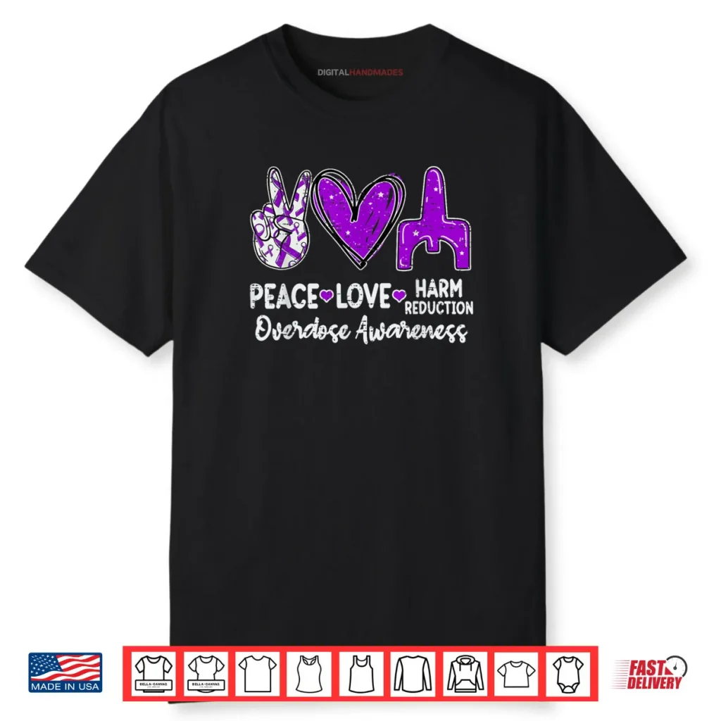 Peace Love Harm Reduction Overdose Awareness Ribbon Purple Shirt 1 Peace Love Harm Reduction Overdose Awareness Ribbon Purple Shirt