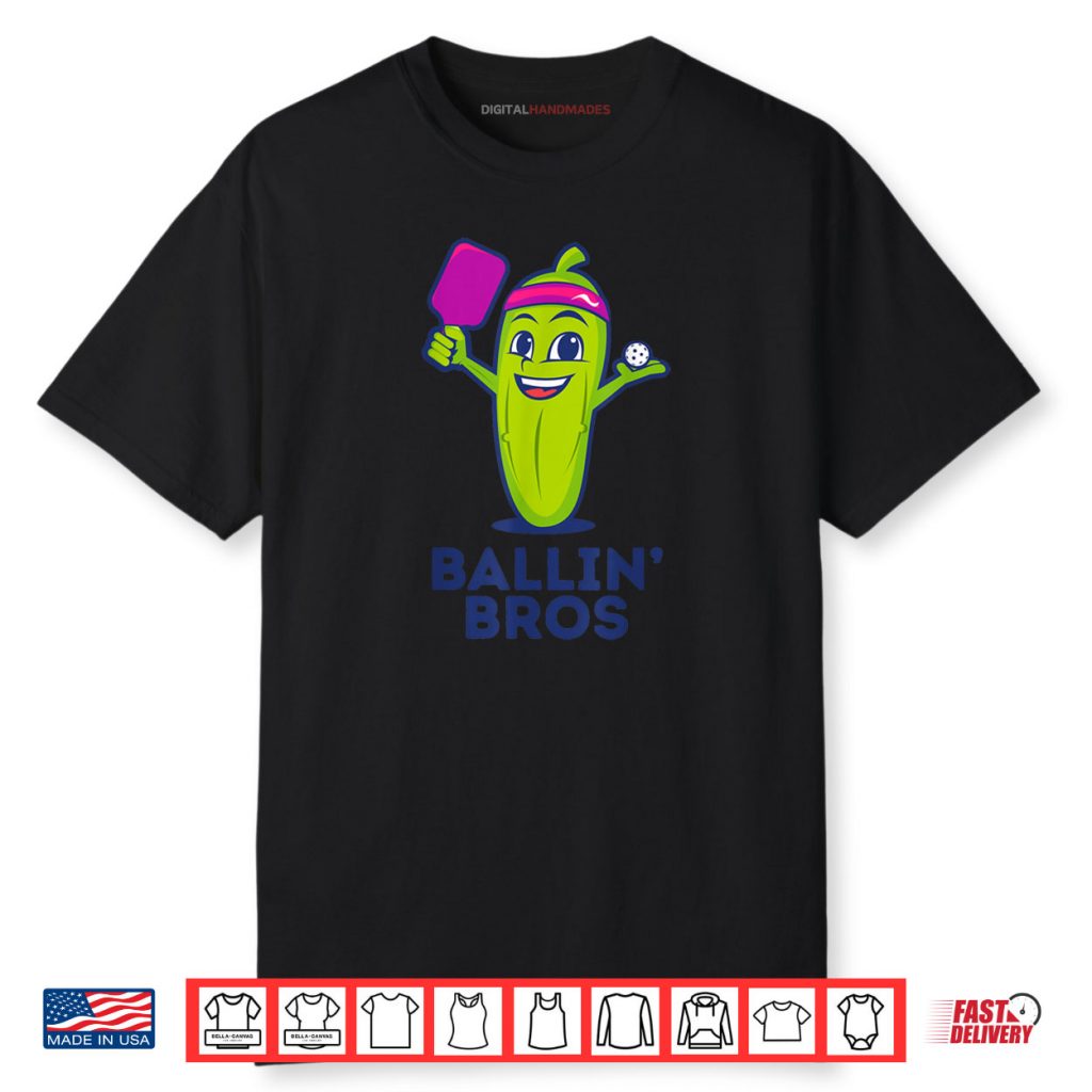 Pickle Ballin Bros Shirt 1 Pickle Ballin Bros Shirt