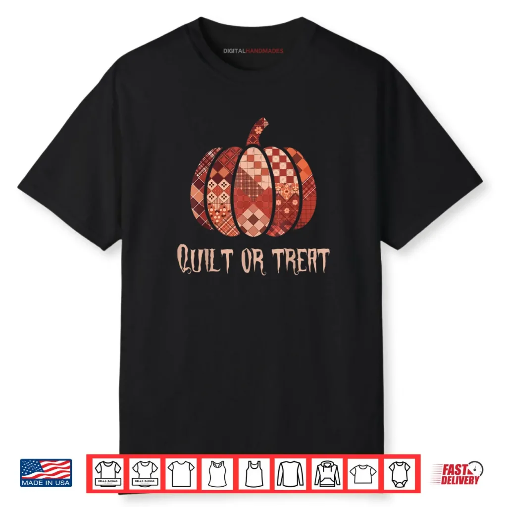 Quilt or Treat Patchwork Pumpkin Quilters Autumn Halloween Shirt 1 Quilt or Treat Patchwork Pumpkin Quilters Autumn Halloween Shirt