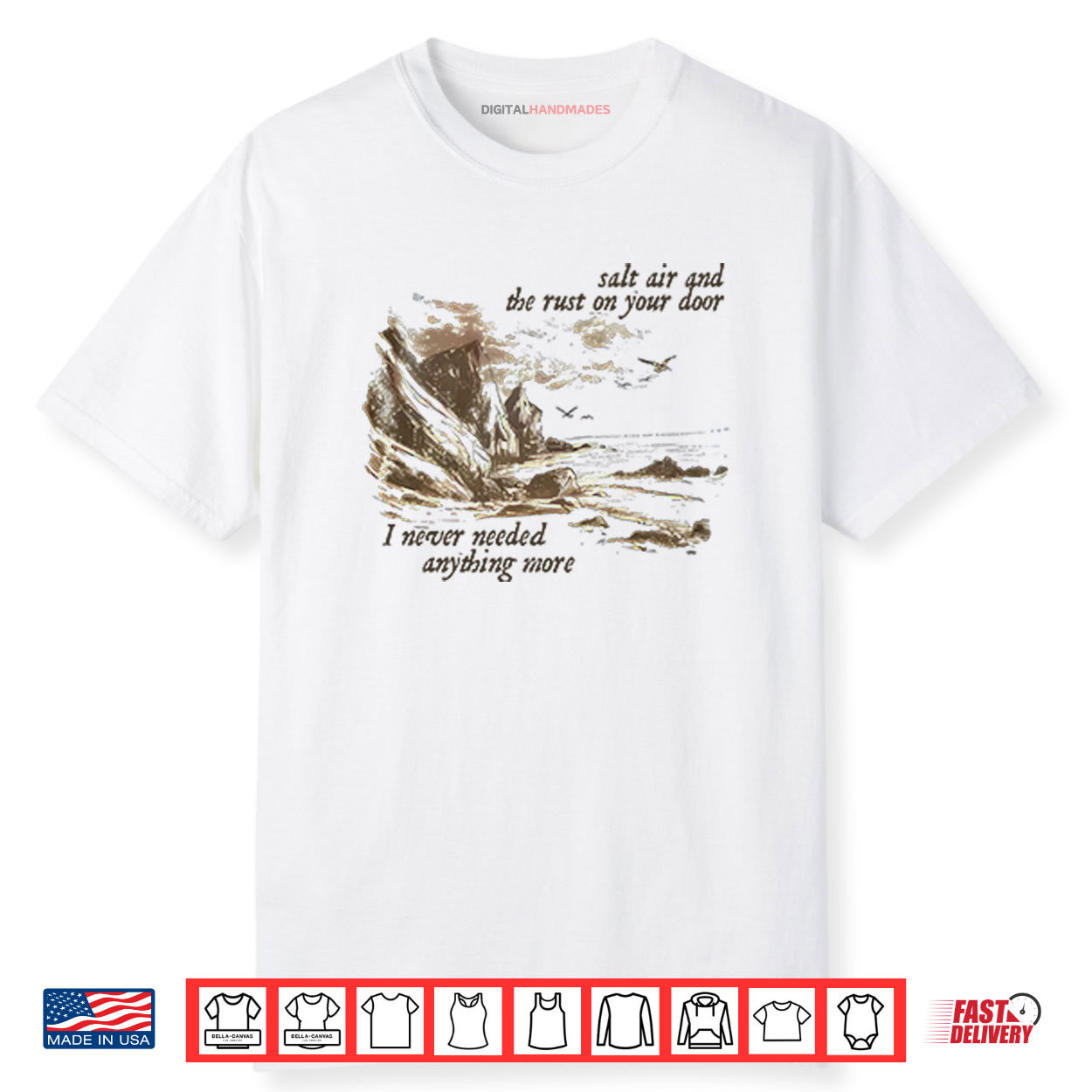 Salt Air And The Rust On Your Door I Never Needed Anything More Shirt