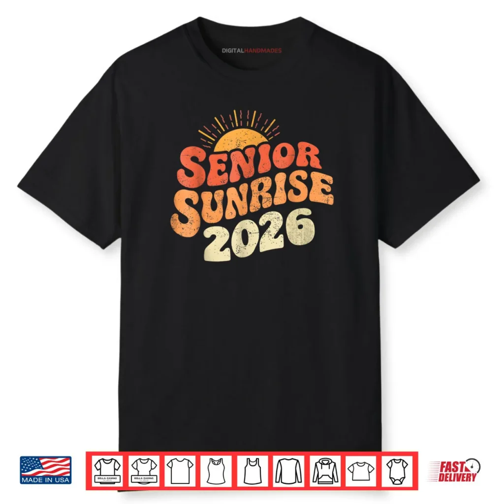 Senior Sunrise 2026 Graduation My Last First Day Shirt 1 Senior Sunrise 2026 Graduation My Last First Day Shirt