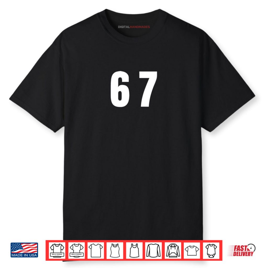 Six Seven Meme Fun 67 Shirt 1 Six Seven Meme Fun 67 Shirt