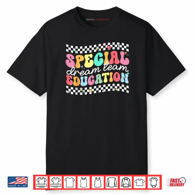 Special Education Squad Dream Team SPED Teacher Shirt
