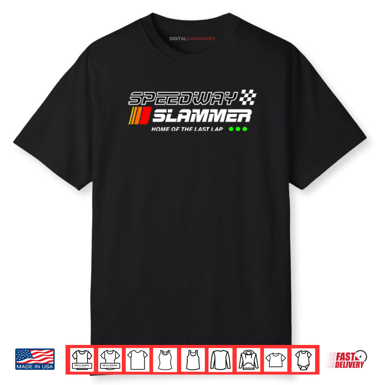Speedway Slammer Home Of The Last Lap Shirt