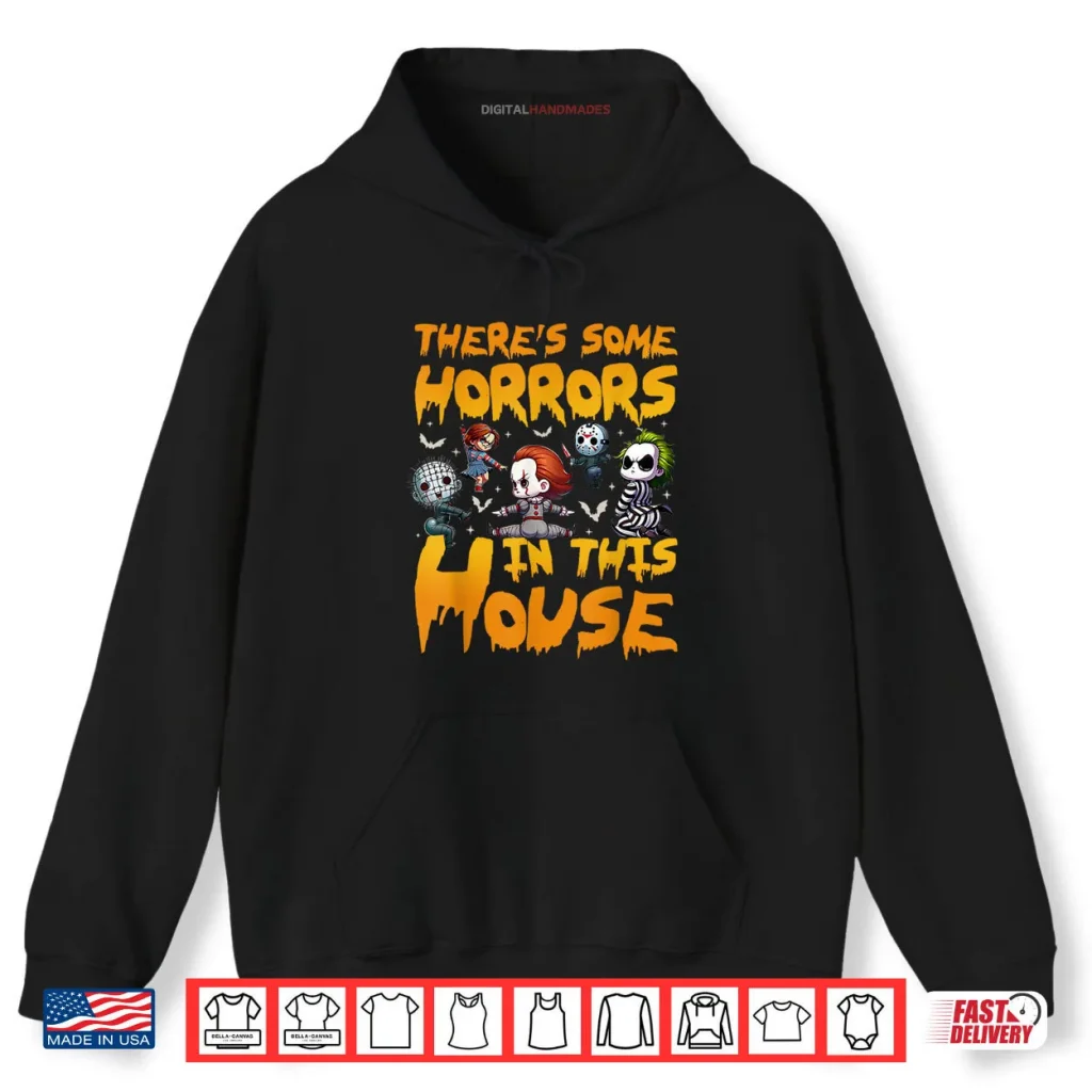 There’s Some Horrors in This House Funny Halloween Monsters Shirt