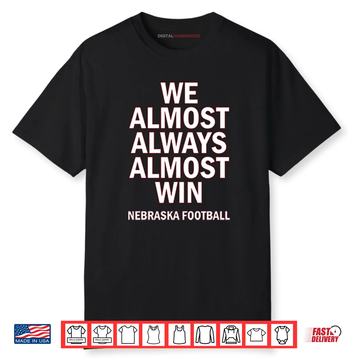 We Almost Always Almost Win Nebraska Football Shirt