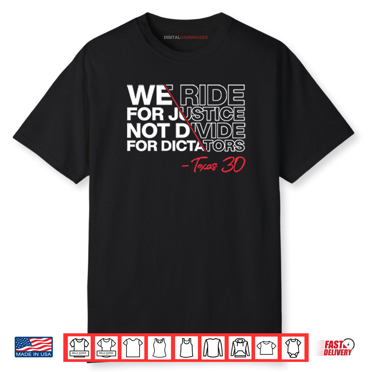 We Ride For Justice Not Divide For Dictators Texas 30 Shirt