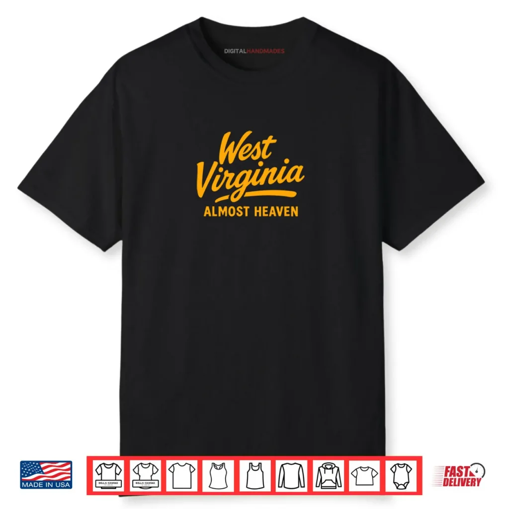 West Virginia Almost Heaven Shirt 1 West Virginia Almost Heaven Shirt