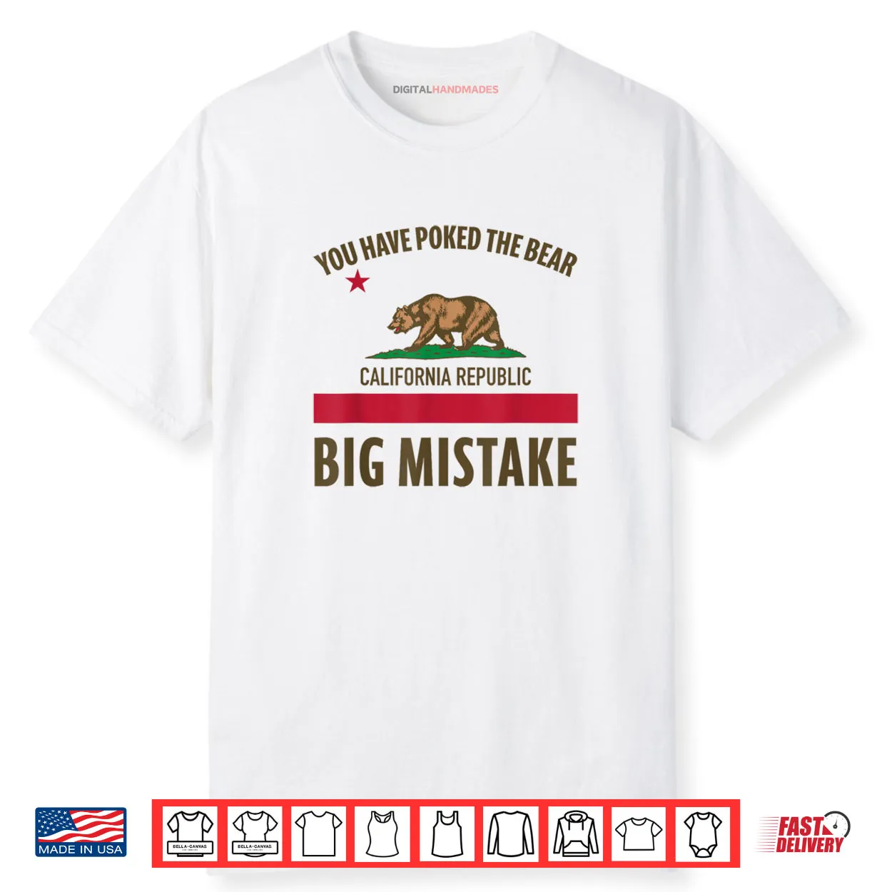 You Have Poked The Bear California Shirt