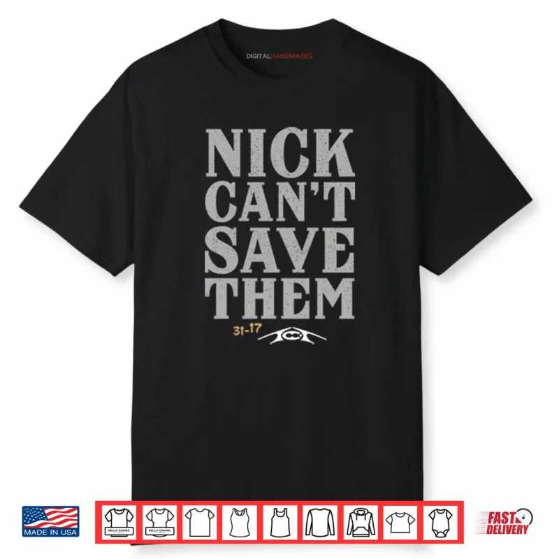 Alabama Nick Can’t Save Them Shirt