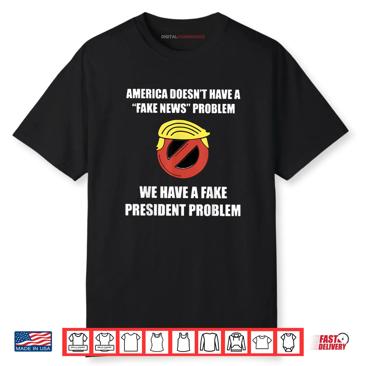 America Doesn’t Have A Fake News Problem Shirt