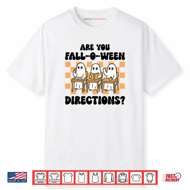 Are You Fall O Ween Directions Ghost Teacher Shirt