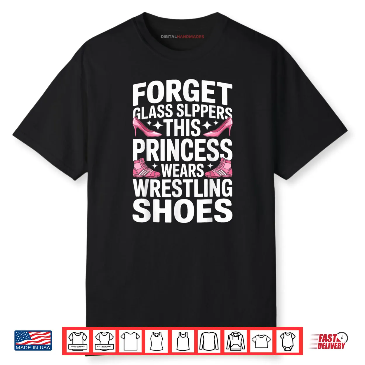 Forget Glass Slippers Princess Wrestling Shoes Wrestler Girl Shirt