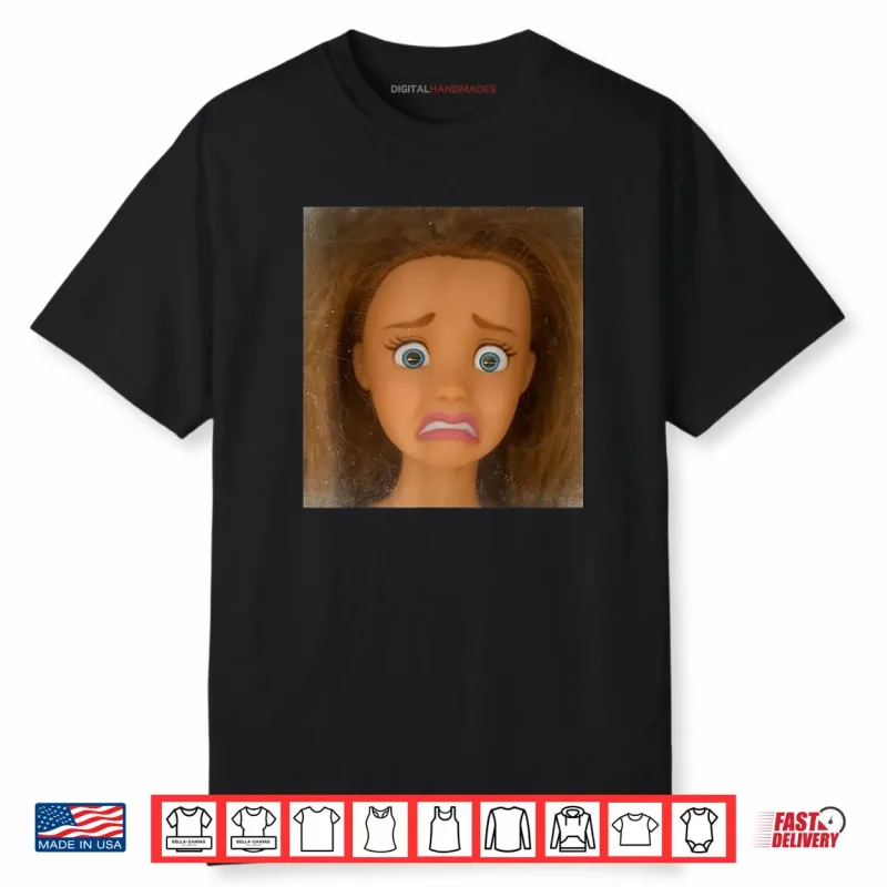 Funny Disgusting Doll Face Meme Shirt