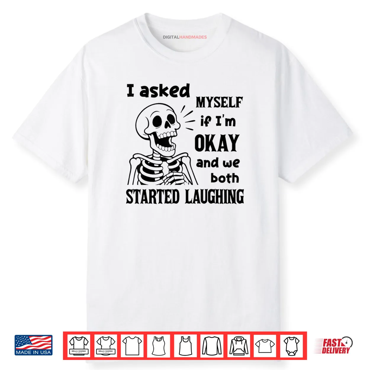 I Asked Myself If I’m Okay and We Both Started Laughing Shirt