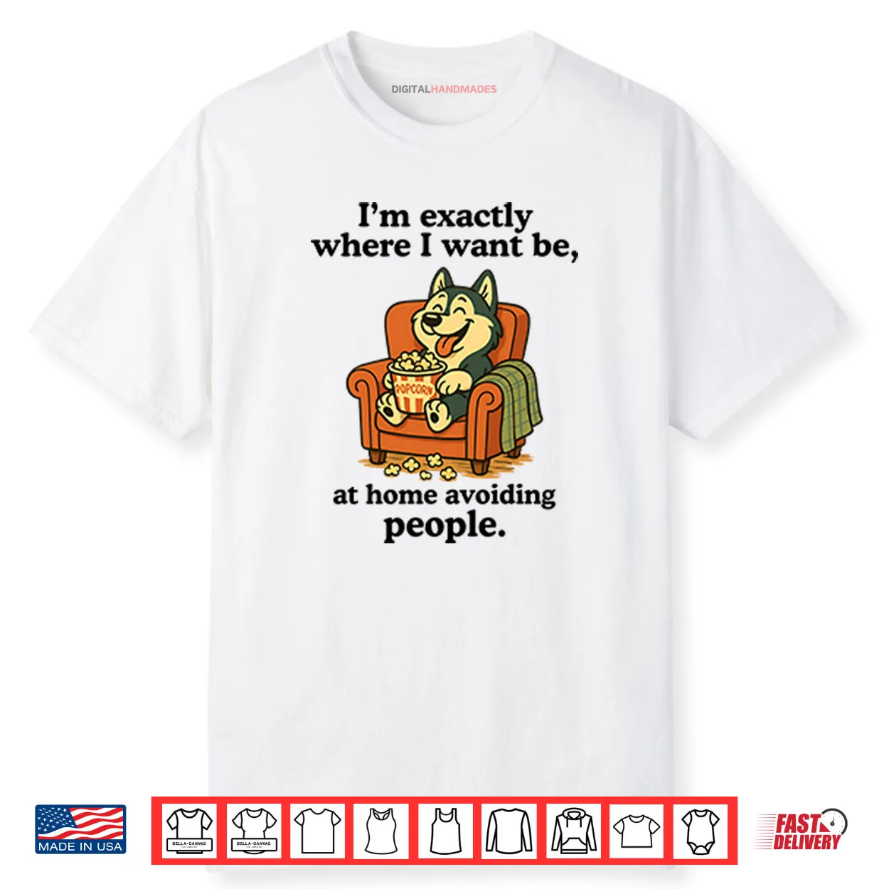 I’m Exactly Where I Want Be At Home Avoiding People Shirt