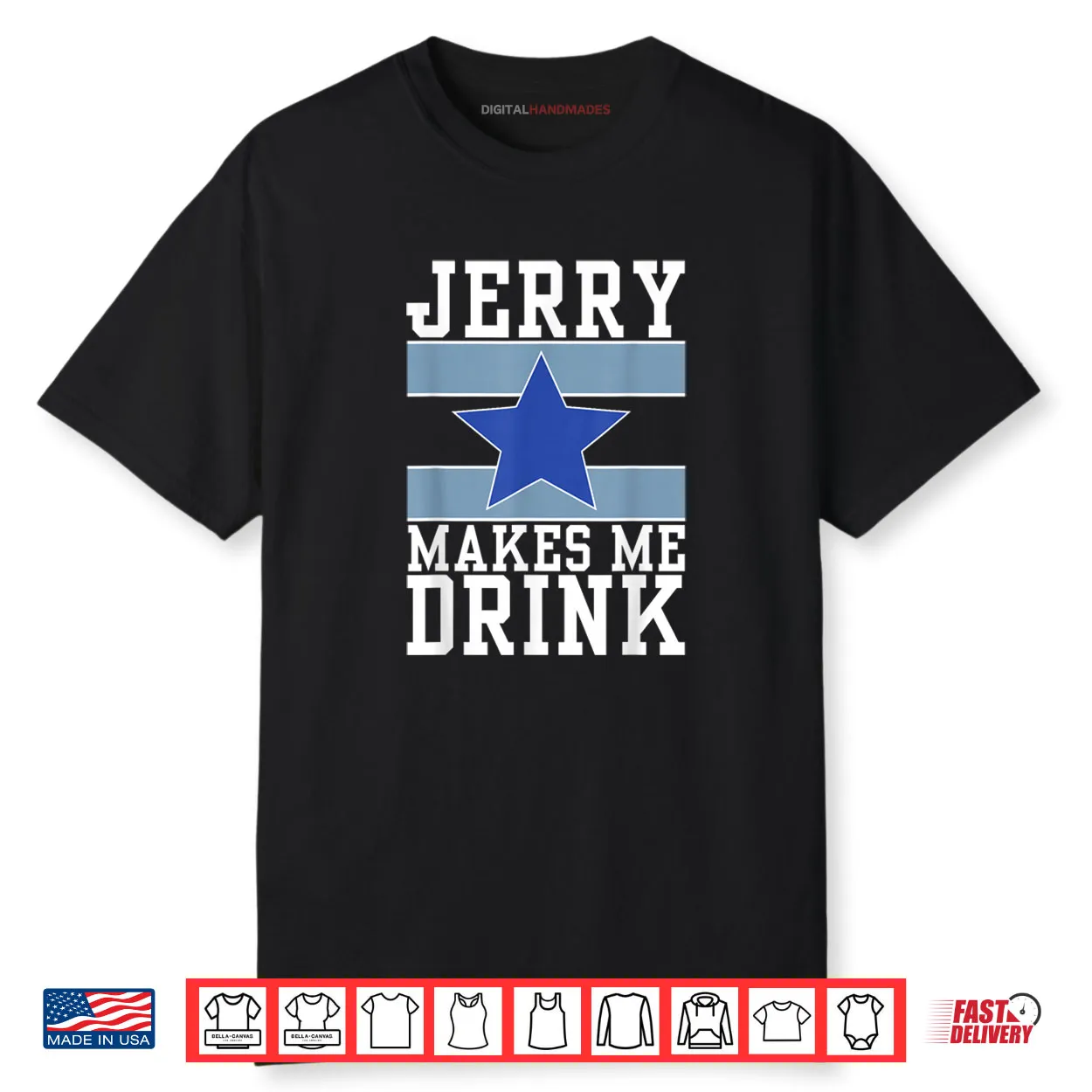 Jerry Makes Me Drink Shirt