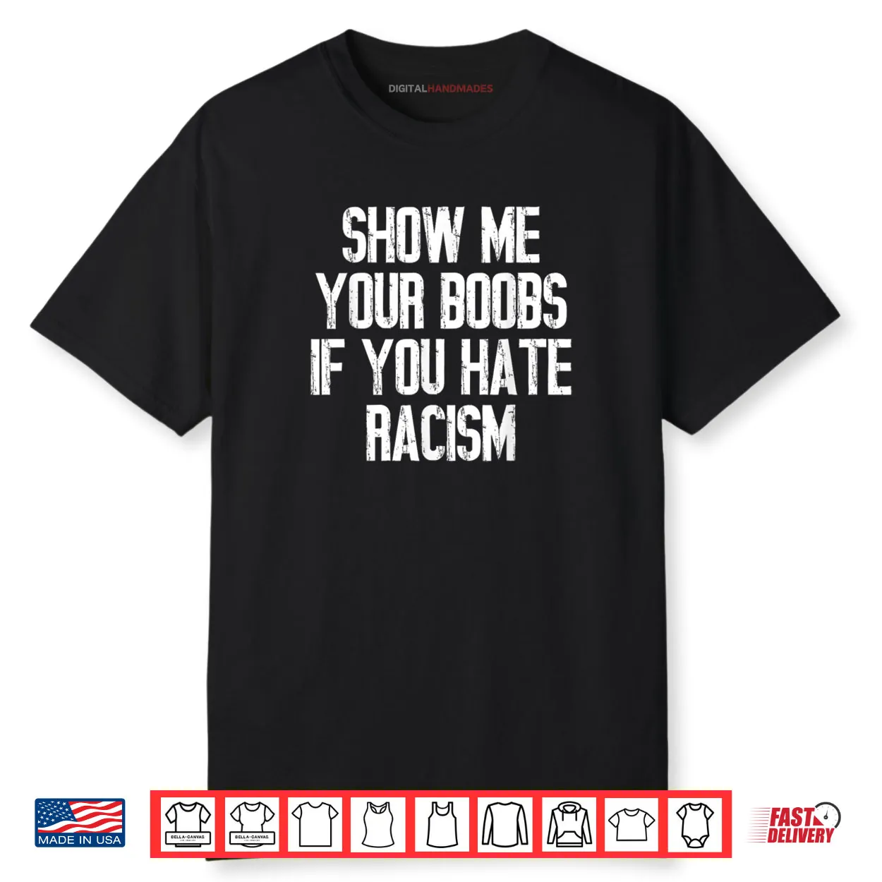 Show Me Your Boobs If You Hate Racism Shirt