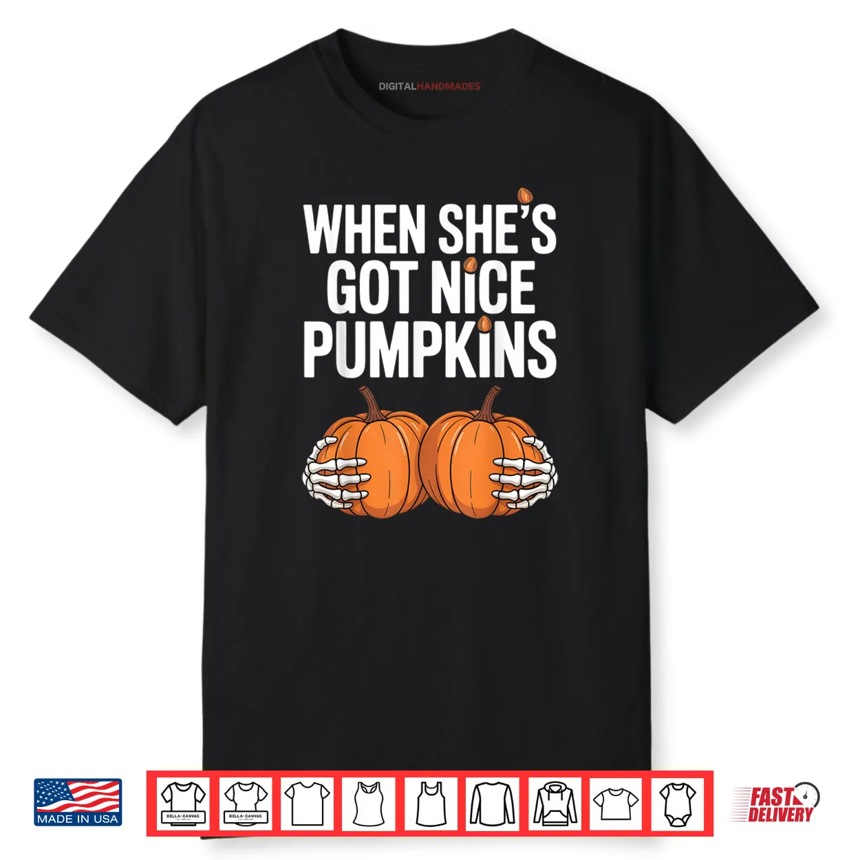 When She Has Got Nice Pumpkins Skeleton Hands Holding Pumpkins Halloween Shirt