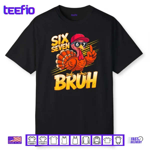 6 7 Thanksgiving Turkey Meme Six Seven Shirt