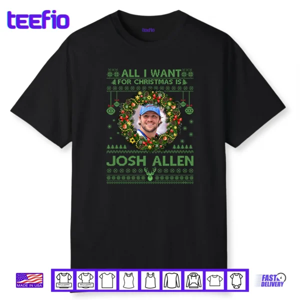 All I Want For Christmas Is Josh Allen Shirt