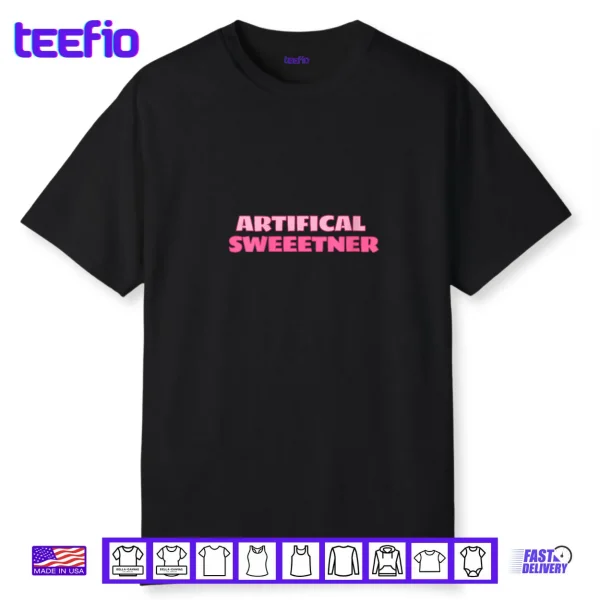 Artificial Sweetener Cute Sarcastic Novelty Gear Shirt