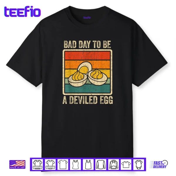 Bad Day to Be Deviled Egg Funny Thanksgiving Shirt