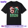 Bruh 67 Six Seven 6 7 Meme Christmas Funny Shirt