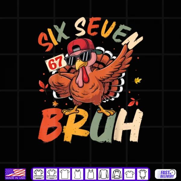 Design 6 7 Thanksgiving Shirts Men Boys Funny Turkey Meme Six Seven Shirt