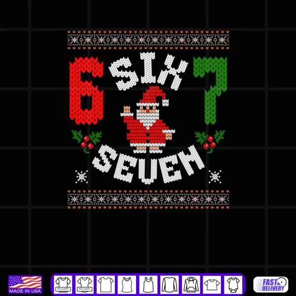Design 67 Meme Six Seven Christmas Ugly Shirt