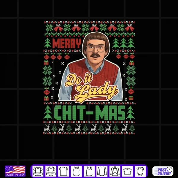 Do It Funny Chit mas Christmas Shirt 4 Design Do It Funny Chit mas Christmas Shirt