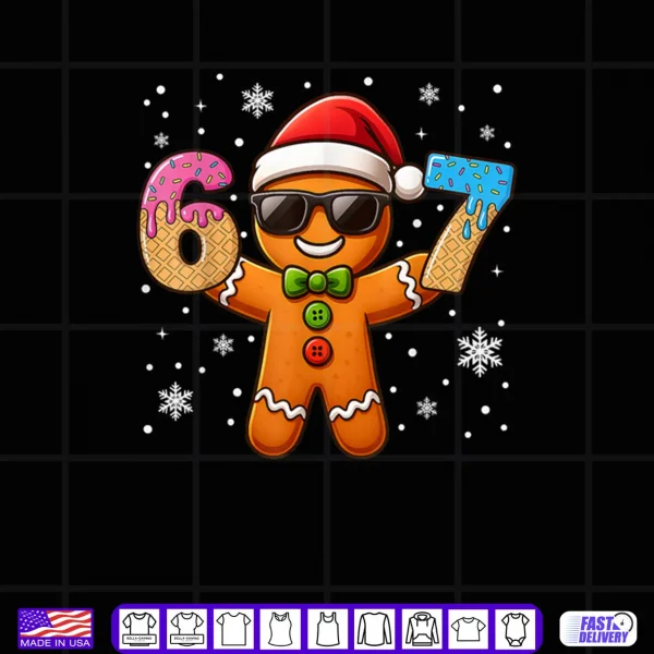 Gingerbread Six Seven 67 Ice Cream Drip Christmas Shirt 4 Design Gingerbread Six Seven 67 Ice Cream Drip Christmas Shirt