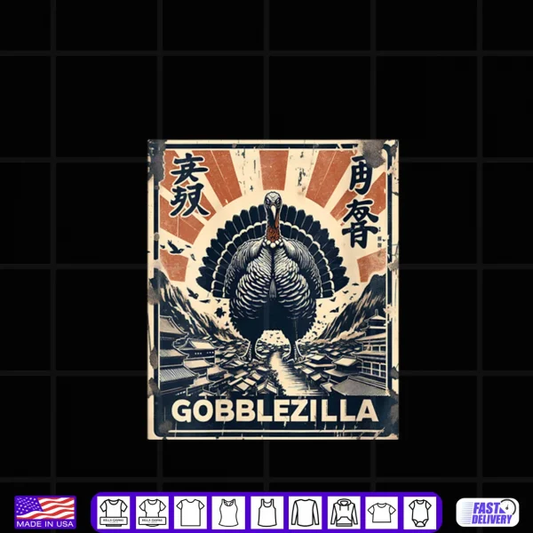 Design Gobblezilla Turkey Day Thanksgiving Monster Shirt