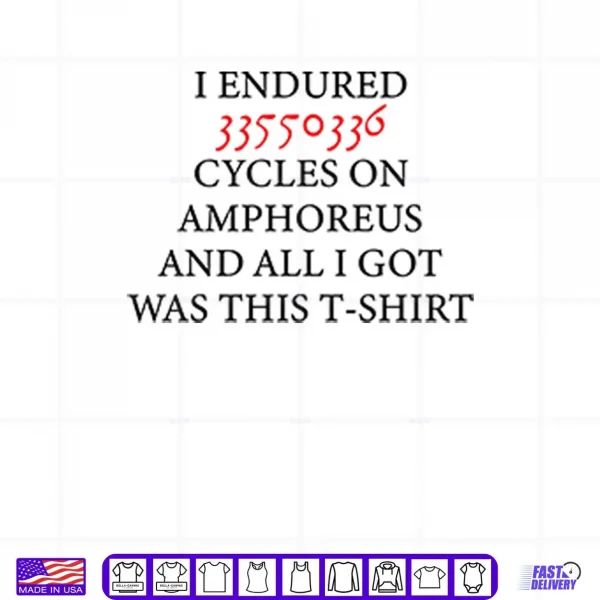Design I Endured 33550336 Cycles On Amphoreus And All I Got Was This Shirt
