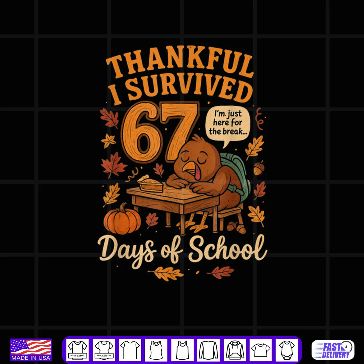 I Survived 67 Days of School Funny Teacher Thanksgiving Fall Shirt I Survived 67 Days of School Funny Teacher Thanksgiving Fall Shirt