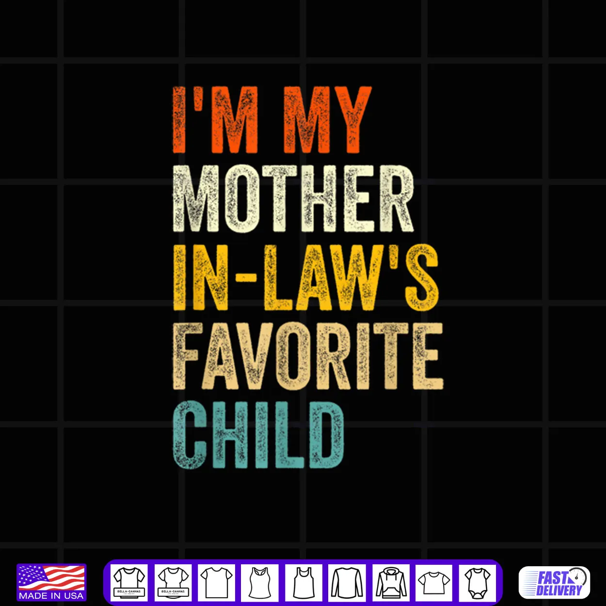 I’m My Mother in Laws Favorite Child Funny Parent Family Shirt I’m My Mother in Laws Favorite Child Funny Parent Family Shirt