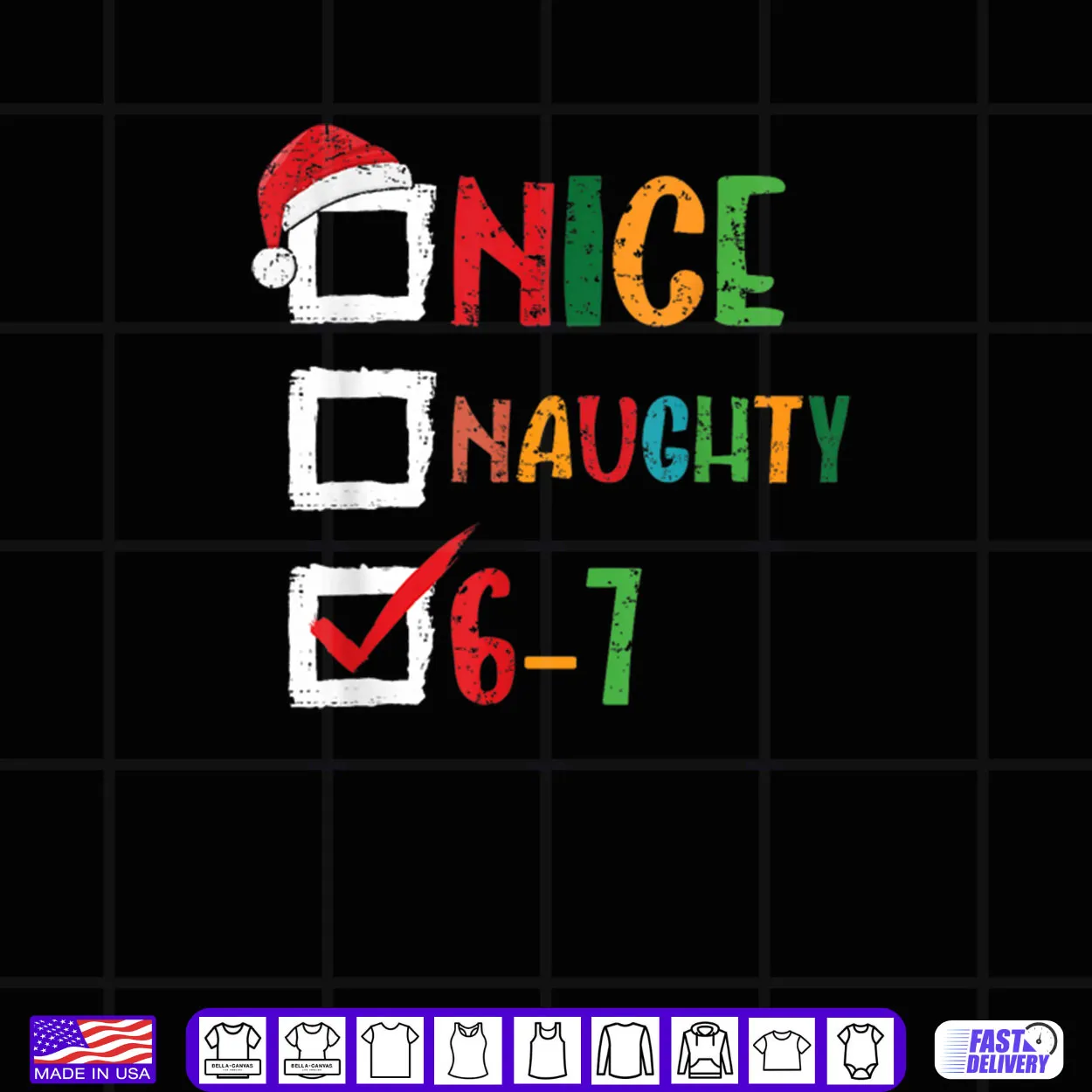 Nice Naughty 6 7 Meme 67 Christmas Six Seven Shirt Nice Naughty 6 7 Meme 67 Christmas Six Seven Shirt