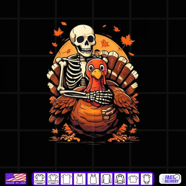 Design Skeleton Hugging Turkey Thanksgiving Day Fall Autumn Shirt