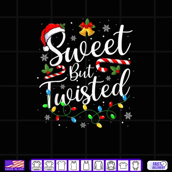 Sweet But Twisted Funny Christmas Candy Cane Xmas Holiday Shirt 4 Design Sweet But Twisted Funny Christmas Candy Cane Xmas Holiday Shirt