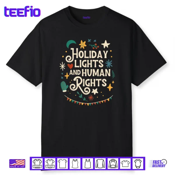 Holiday Lights and Human Rights Supporters Christmas Shirt