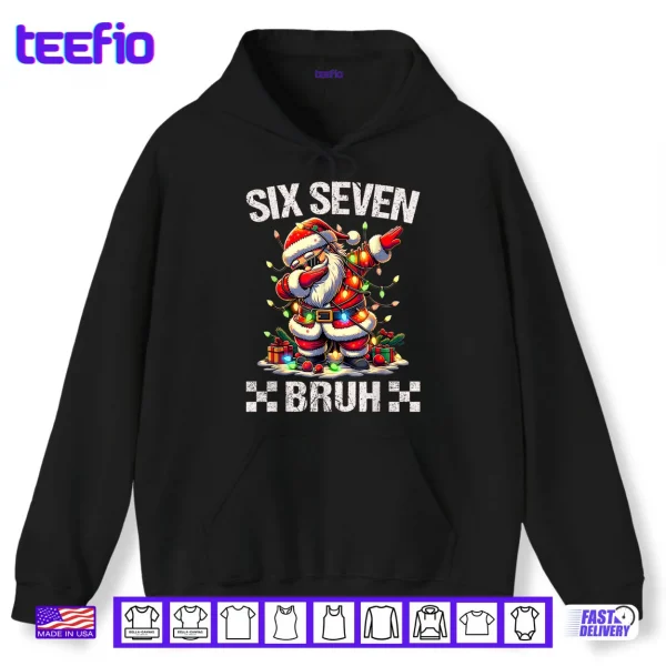 Hoodie 67 Six Seven Burh Funny Christmas 6 7 Meme Shirt