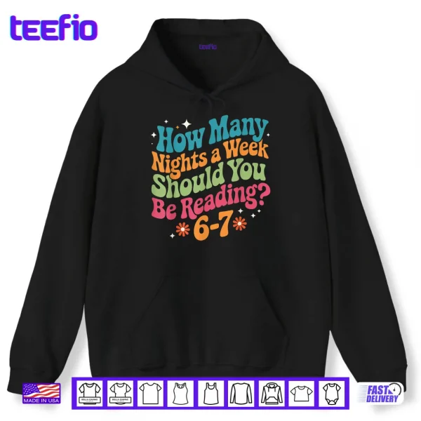 Hoodie How Many Night A Week 67 Teacher Shirt